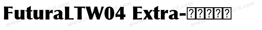 FuturaLTW04 Extra字体转换